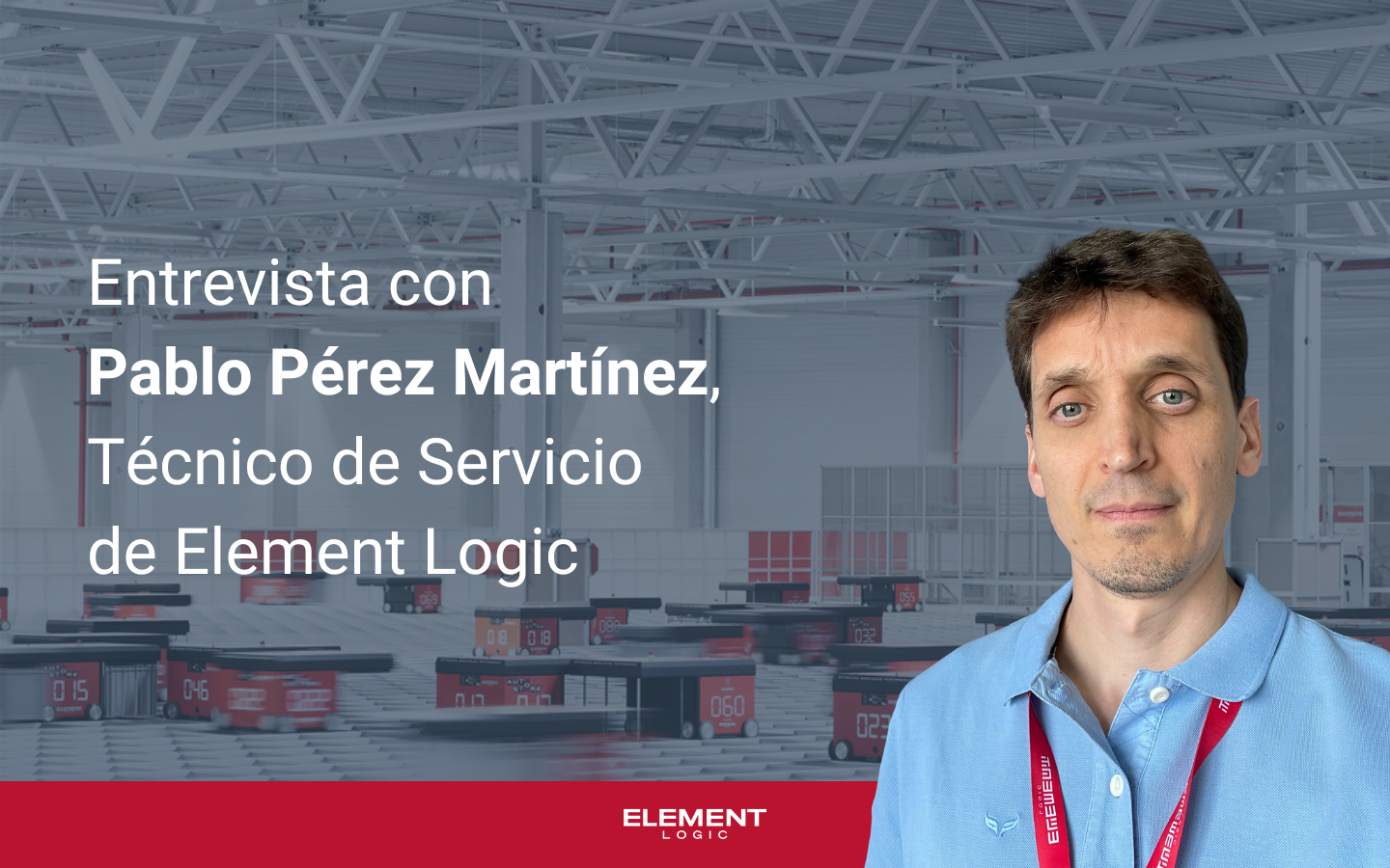 Pablo Pérez Martínez, Técnico de Servicios de Element Logic