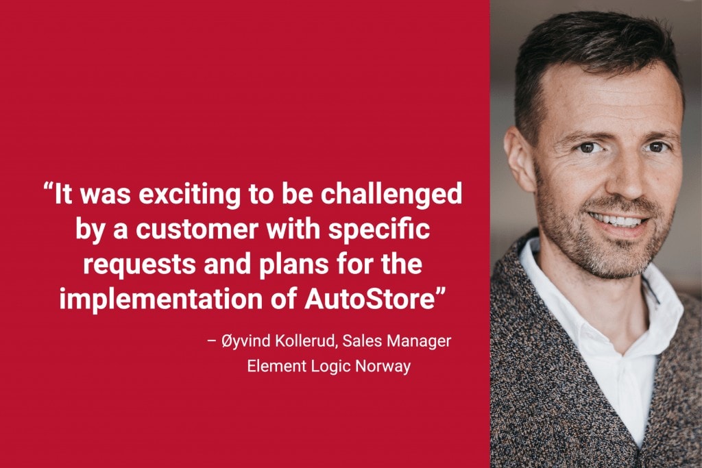 Portrait photo of Element Logic Sales Manager, Øyvind Kollerud with quote "It was exciting to be challenged by a customer with specific requests and plans for the implementation of AutoStore".